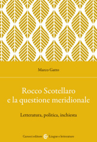 Rocco Scotellaro e la questione meridionale. Letteratura, politica, inchiesta