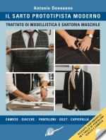 sarto prototipista moderno. Trattato di modellistica e sartoria maschile