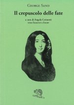 crepuscolo delle fate. Testo francese a fronte