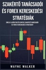 Szakért? Tanácsadói és Forex Kereskedési Stratégiák