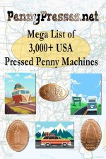 PennyPresses.net Mega List of 3,000+ USA Pressed Penny Machines