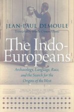 The Indo-Europeans Archaeology, Language, Race, and the Search for the Origins of the West (Paperback)