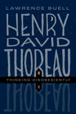 Henry David Thoreau Thinking Disobediently (Hardback)