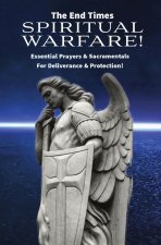 The End Times Spiritual Warfare