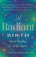 A Radiant Birth: Advent Readings for a Bright Season