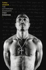 Tupac Shakur: The Authorized Biography
