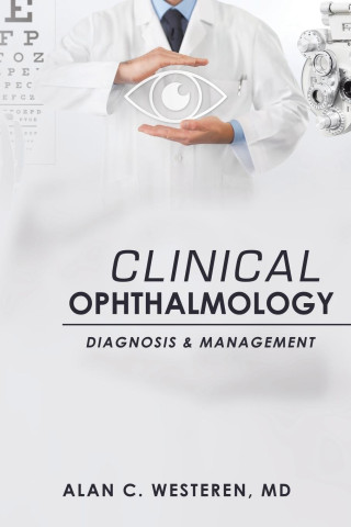 Clinical Ophthalmology: Diagnosis & Management