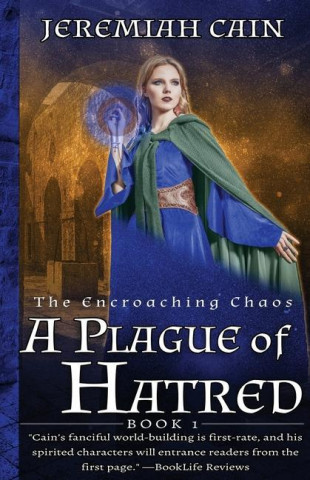 A Plague of Hatred: The Encroaching Chaos