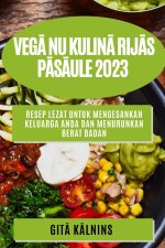 Veg? nu kulin? rij?s p?s?ule 2023