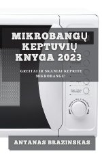 Mikrobang? Keptuvi? Knyga 2023