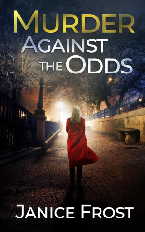 MURDER AGAINST THE ODDS a totally gripping crime thriller full of twists