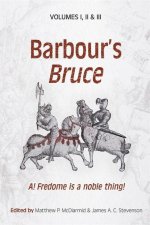 Barbour′s Bruce – A! Fredome is a noble thing!