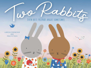 Two Rabbits: Even Best Friends Argue Sometimes ...