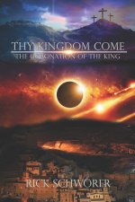 Thy KINGDOM Come: The Coronation of the King
