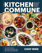 The Kitchen Commune: Delicious Meals to Heal and Nourish