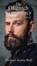 The Oligarch Conspiracy: A Jon Levine Novel