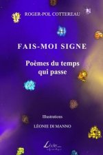 Fais-moi signe: Po?mes du temps qui passe