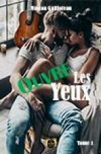 Ouvre les yeux/ Tome 1