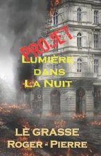 Projet: Lumi?re dans la Nuit