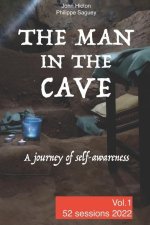 The Man in the Cave - Vol.1: A journey of self-awareness