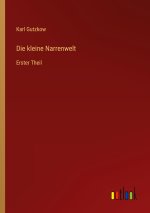 Die kleine Narrenwelt
