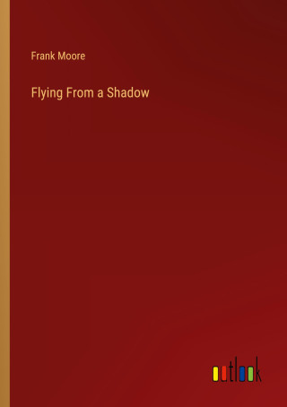 Flying From a Shadow