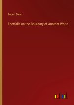 Footfalls on the Boundary of Another World