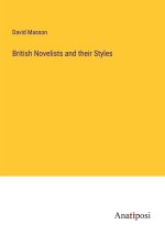 British Novelists and their Styles