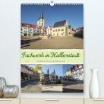 Fachwerk in Halberstadt (Premium, hochwertiger DIN A2 Wandkalender 2024, Kunstdruck in Hochglanz)