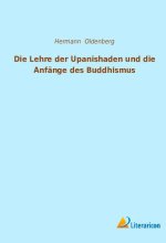Die Lehre der Upanishaden und die Anfänge des Buddhismus