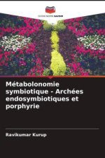 Métabolonomie symbiotique - Archées endosymbiotiques et porphyrie