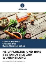 HEILPFLANZEN UND IHRE BESTANDTEILE ZUR WUNDHEILUNG