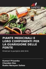 PIANTE MEDICINALI E LORO COMPONENTI PER LA GUARIGIONE DELLE FERITE