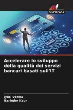 Accelerare lo sviluppo della qualit? dei servizi bancari basati sull'IT