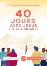 40 jours montagne avec Jésus, livret du participant