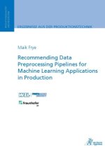 Recommending Data Preprocessing Pipelines for Machine Learning Applications in Production