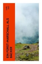 Ein Fürst-Marschall als Bäcker