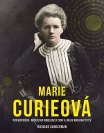 Marie Curieová: Priekopníčka, nositeľka Nobelovej ceny a objavenie rádioaktivity