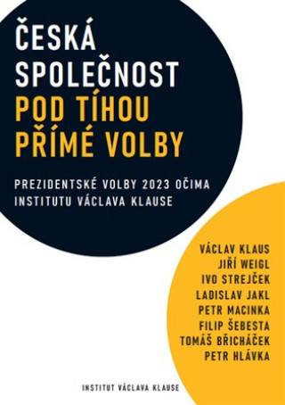 ďż˝eskďż˝ spoleďż˝nost pod tďż˝hou pďż˝ďż˝mďż˝ volby - Prezidentskďż˝ volby 2023 oďż˝ima institutu Vďż˝clava Havla