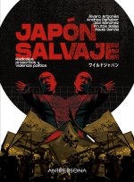 Japón salvaje. Radicales, proscritos y violencia política