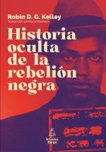 Historia oculta de la rebelión negra