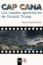 CAP CANA - Los osados aprendices de Donald Trump