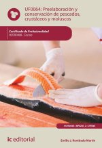 PREELABORACION Y CONSERVACION DE PESCADOS CRUSTACEOS Y MOLU