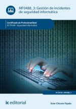 GESTION DE INCIDENTES DE SEGURIDAD INFORMATICA. IFCT0109 - S