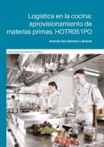 LOGISTICA EN LA COCINA APROVISIONAMIENTO DE MATERIAS PRIMAS