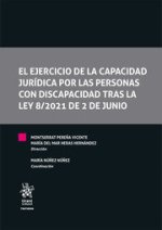 EL EJERCICIO DE LA CAPACIDAD JURIDICA POR LAS PERSONAS CON D
