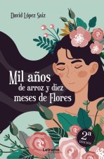 Mil años de arroz y diez meses de flores