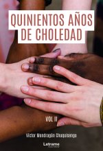 Quinientos años de choledad. Vol II