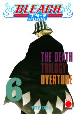 BLEACH: BESTSELLER 6 THE DEATH TRILOGY OVERTURE