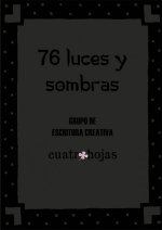 76 luces y sombras